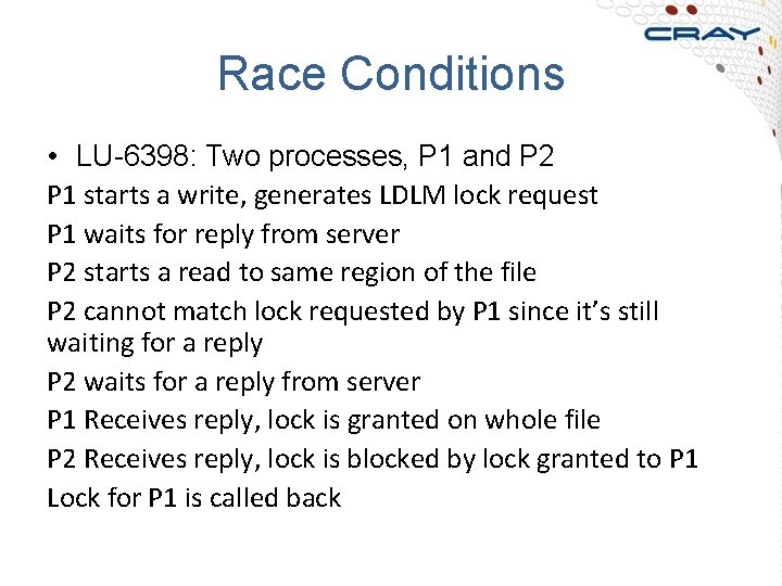 Race Conditions • LU-6398: Two processes, P 1 and P 2 P 1 starts