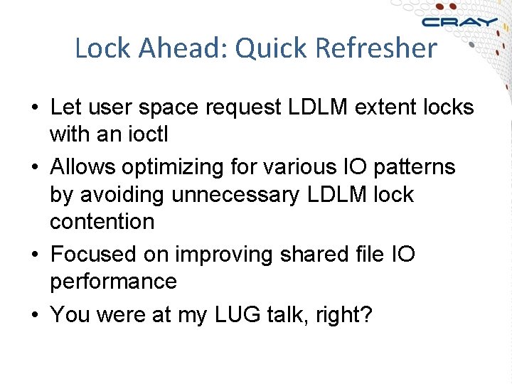 Lock Ahead: Quick Refresher • Let user space request LDLM extent locks with an