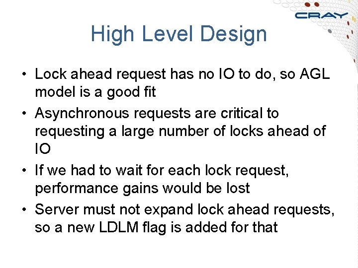 High Level Design • Lock ahead request has no IO to do, so AGL