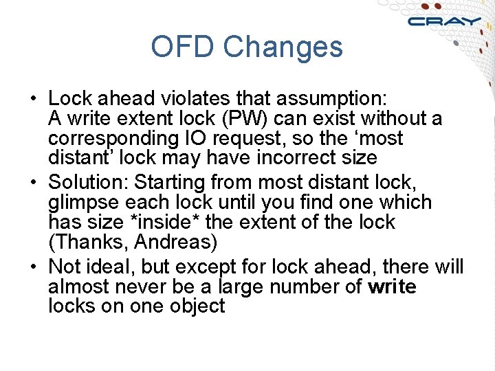 OFD Changes • Lock ahead violates that assumption: A write extent lock (PW) can