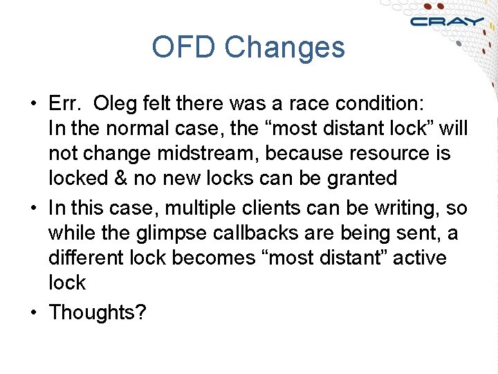 OFD Changes • Err. Oleg felt there was a race condition: In the normal