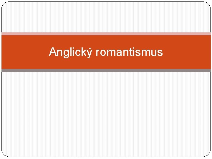 Anglický romantismus 