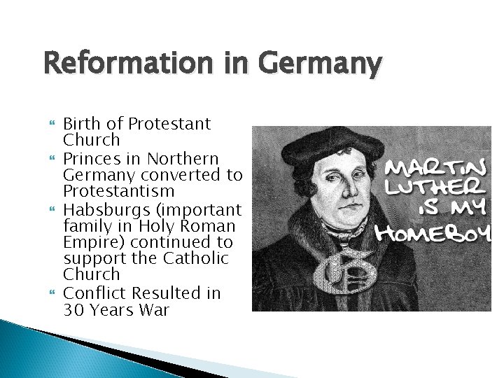 Reformation in Germany Birth of Protestant Church Princes in Northern Germany converted to Protestantism