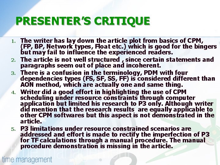 PRESENTER’S CRITIQUE 1. 2. 3. 4. 5. The writer has lay down the article