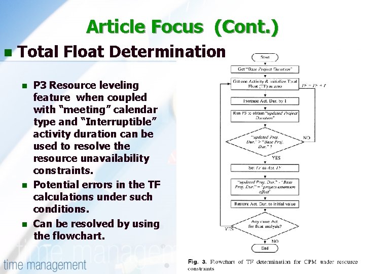 Article Focus (Cont. ) n Total Float Determination n P 3 Resource leveling feature