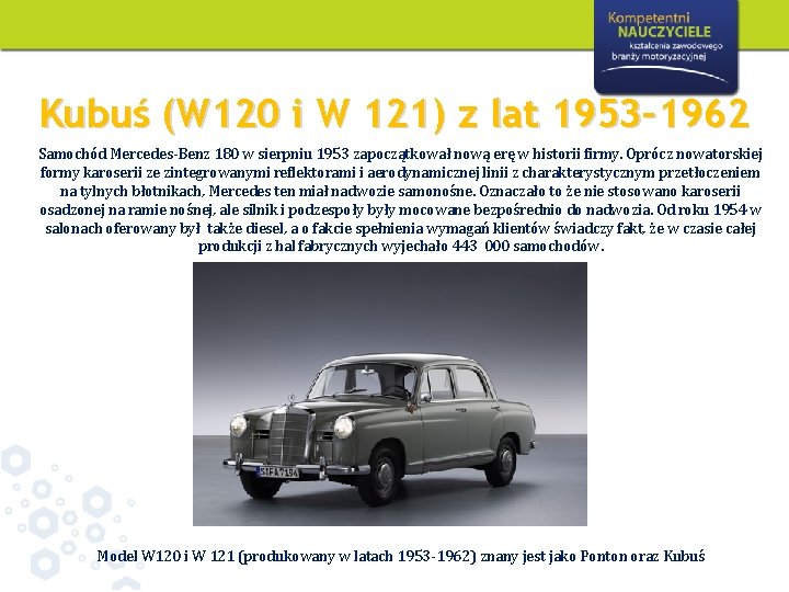 Kubuś (W 120 i W 121) z lat 1953– 1962 Samochód Mercedes-Benz 180 w