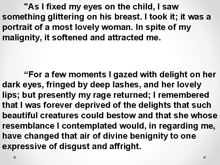 "As I fixed my eyes on the child, I saw something glittering on his