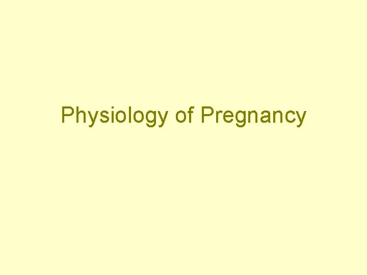 Physiology of Pregnancy 