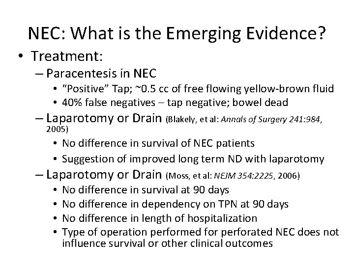 NEC: What is the Emerging Evidence? • Treatment: – Paracentesis in NEC • “Positive”