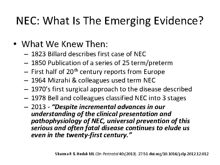 NEC: What Is The Emerging Evidence? • What We Knew Then: – – –