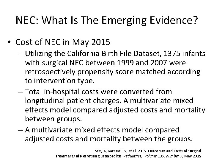 NEC: What Is The Emerging Evidence? • Cost of NEC in May 2015 –