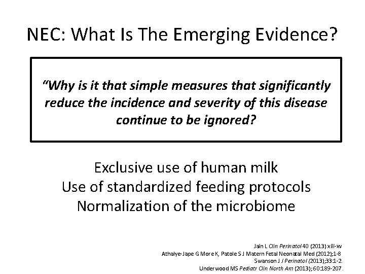 NEC: What Is The Emerging Evidence? “Why is it that simple measures that significantly