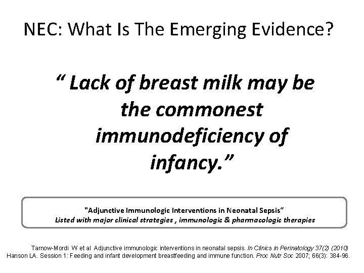 NEC: What Is The Emerging Evidence? “ Lack of breast milk may be the