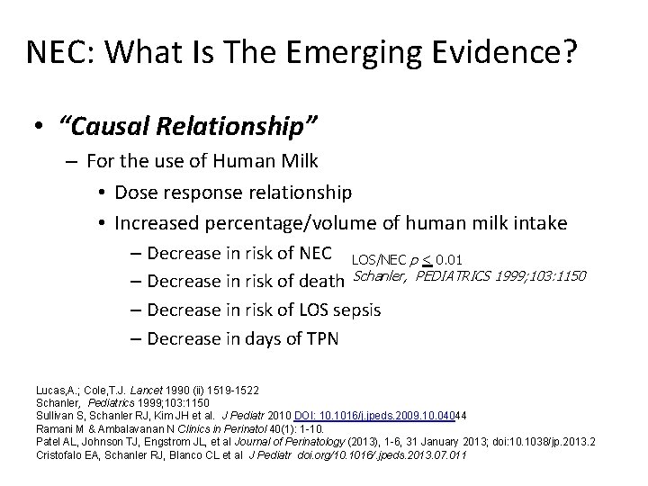 NEC: What Is The Emerging Evidence? • “Causal Relationship” – For the use of