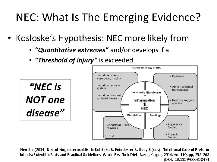 NEC: What Is The Emerging Evidence? • Kosloske’s Hypothesis: NEC more likely from •