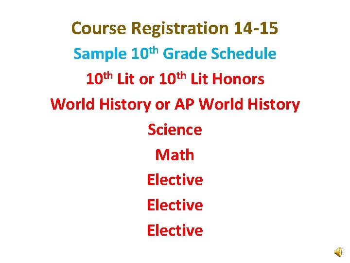 Course Registration 14 -15 Sample 10 th Grade Schedule 10 th Lit or 10