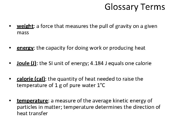 Glossary Terms • weight: a force that measures the pull of gravity on a Glossary Terms • weight: a force that measures the pull of gravity on a