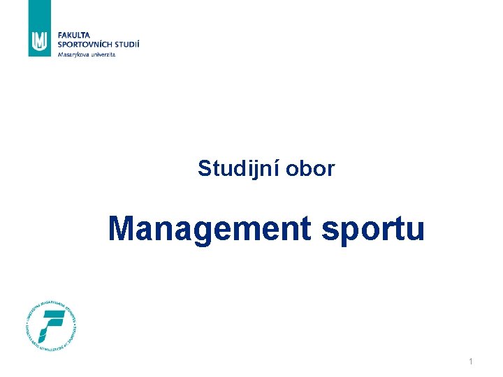 Studijní obor Management sportu 1 