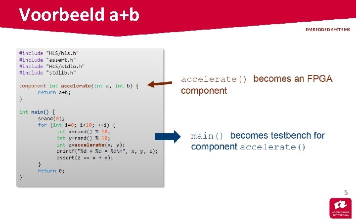 Voorbeeld a+b EMBEDDED SYSTEMS 5 