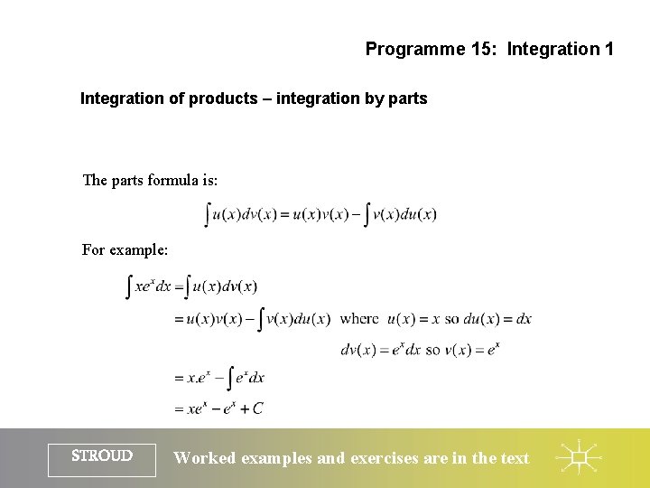 Programme 15: Integration 1 Integration of products – integration by parts The parts formula