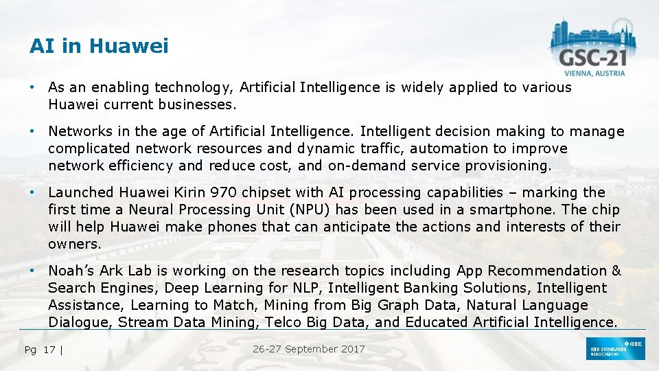 AI in Huawei • As an enabling technology, Artificial Intelligence is widely applied to