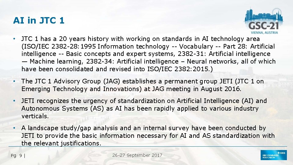 AI in JTC 1 • JTC 1 has a 20 years history with working