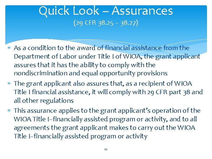 Quick Look – Assurances (29 CFR 38. 25 – 38. 27) As a condition