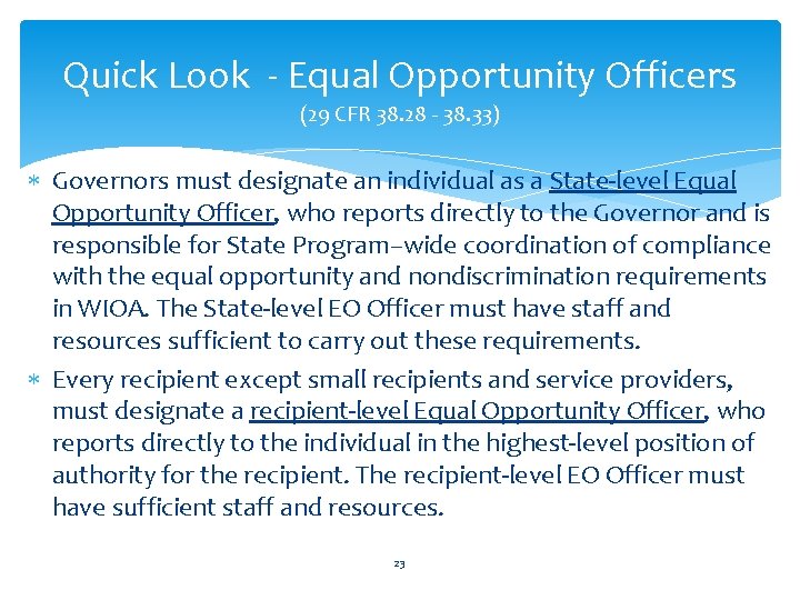 Quick Look - Equal Opportunity Officers (29 CFR 38. 28 - 38. 33) Governors