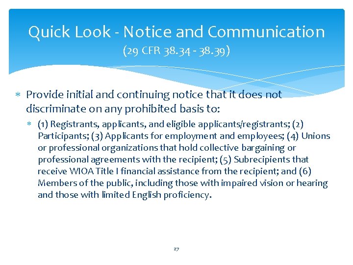 Quick Look - Notice and Communication (29 CFR 38. 34 - 38. 39) Provide