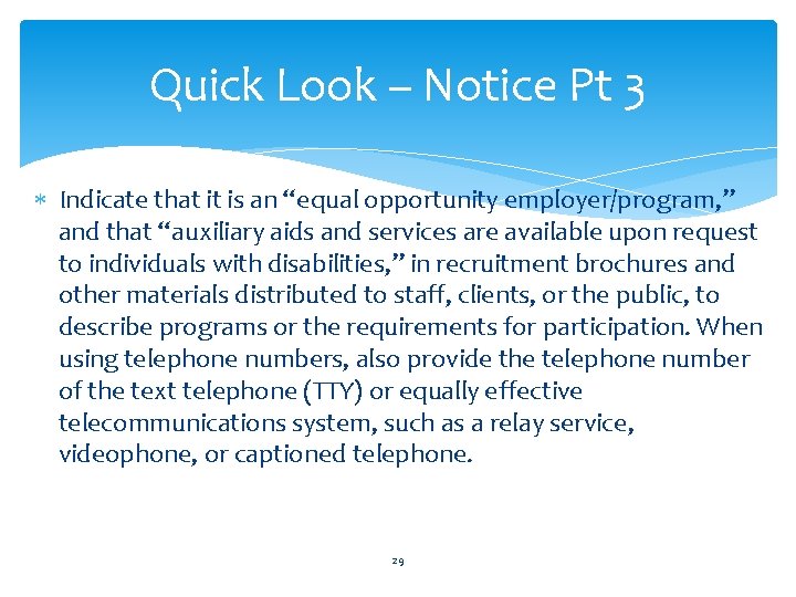 Quick Look – Notice Pt 3 Indicate that it is an “equal opportunity employer/program,