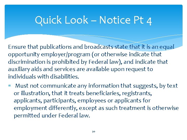 Quick Look – Notice Pt 4 Ensure that publications and broadcasts state that it