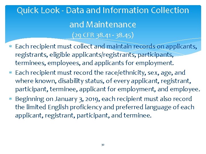 Quick Look - Data and Information Collection and Maintenance (29 CFR 38. 41 -