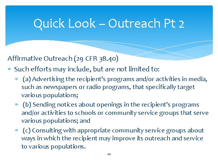 Quick Look – Outreach Pt 2 Affirmative Outreach (29 CFR 38. 40) Such efforts