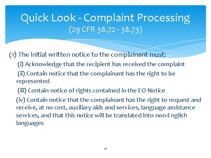 Quick Look - Complaint Processing (29 CFR 38. 72 - 38. 73) (1) The