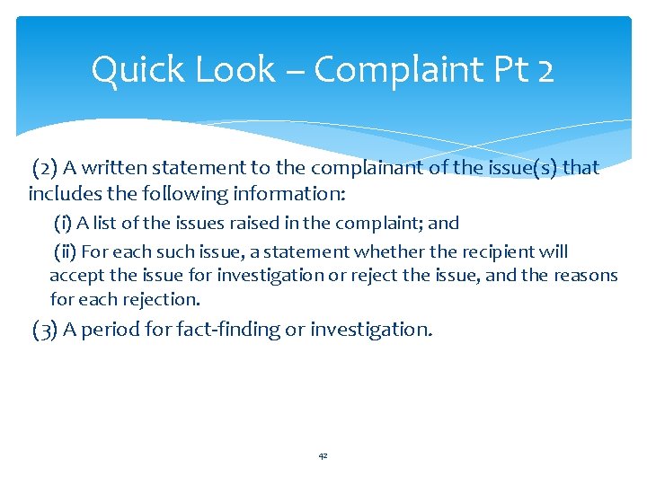 Quick Look – Complaint Pt 2 (2) A written statement to the complainant of