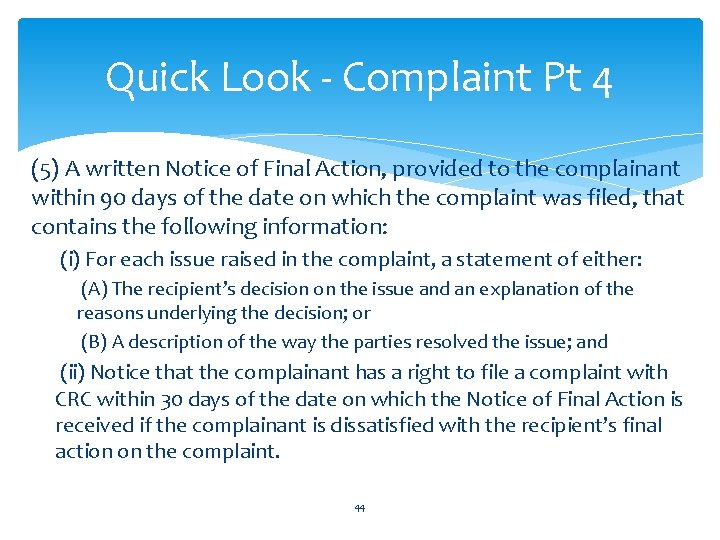 Quick Look - Complaint Pt 4 (5) A written Notice of Final Action, provided