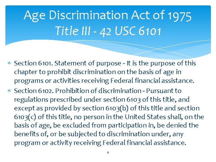 Age Discrimination Act of 1975 Title III - 42 USC 6101 Section 6101. Statement