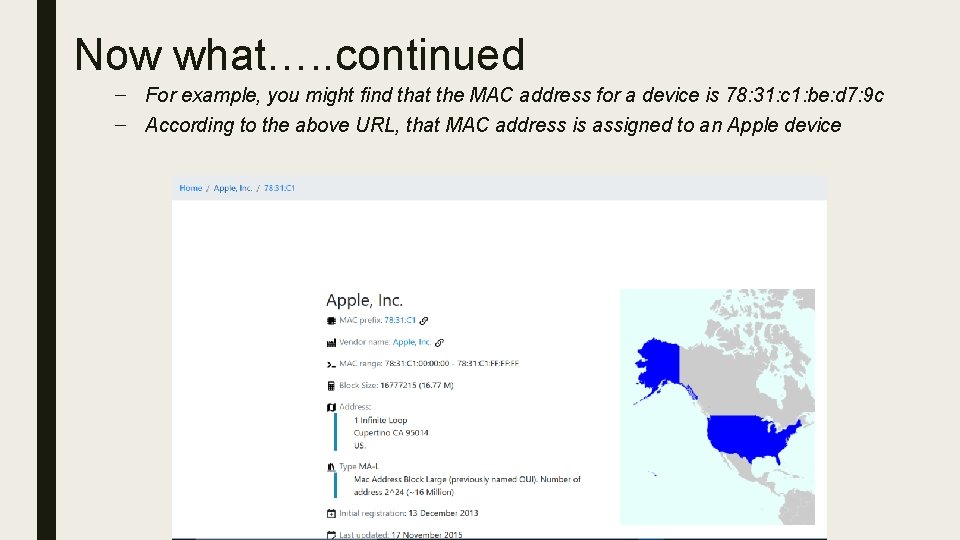 Now what…. . continued – For example, you might find that the MAC address