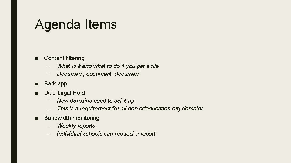 Agenda Items ■ Content filtering – What is it and what to do if