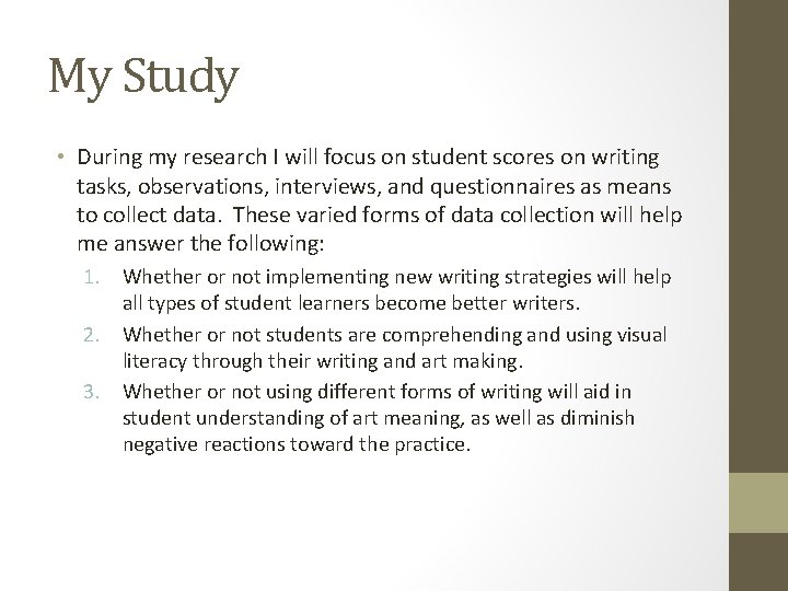 My Study • During my research I will focus on student scores on writing