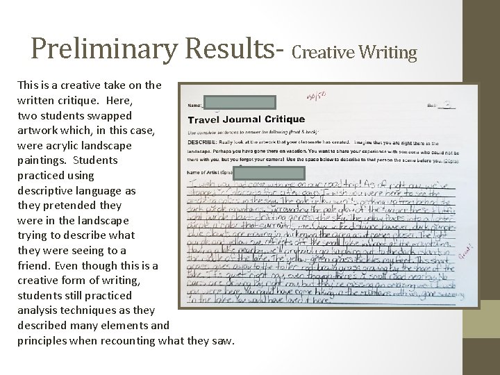 Preliminary Results- Creative Writing This is a creative take on the written critique. Here,