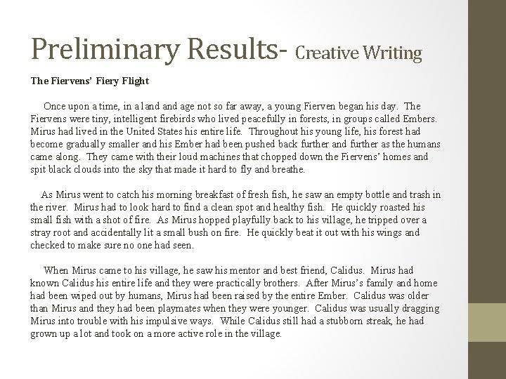 Preliminary Results- Creative Writing The Fiervens’ Fiery Flight Once upon a time, in a
