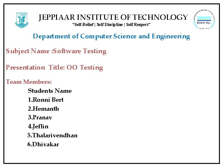 JEPPIAAR INSTITUTE OF TECHNOLOGY “Self-Belief | Self Discipline | Self Respect” Department of Computer