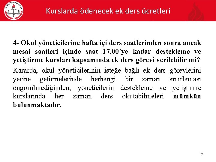 Kurslarda ödenecek ek ders ücretleri 4 - Okul yöneticilerine hafta içi ders saatlerinden sonra