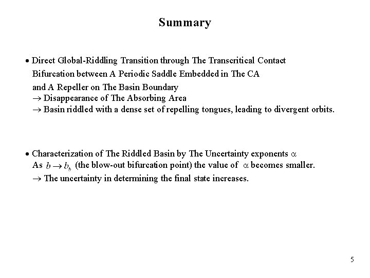 Summary Direct Global-Riddling Transition through The Transcritical Contact Bifurcation between A Periodic Saddle Embedded