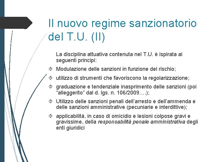 Il nuovo regime sanzionatorio del T. U. (II) La disciplina attuativa contenuta nel T.