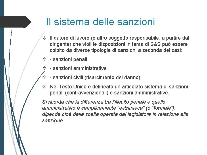 Il sistema delle sanzioni Il datore di lavoro (o altro soggetto responsabile, a partire