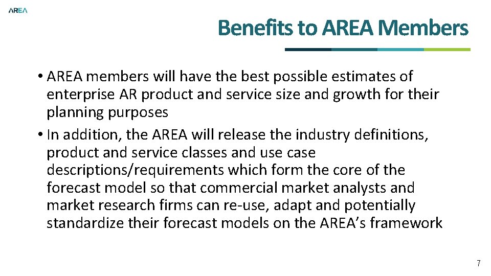 Benefits to AREA Members • AREA members will have the best possible estimates of