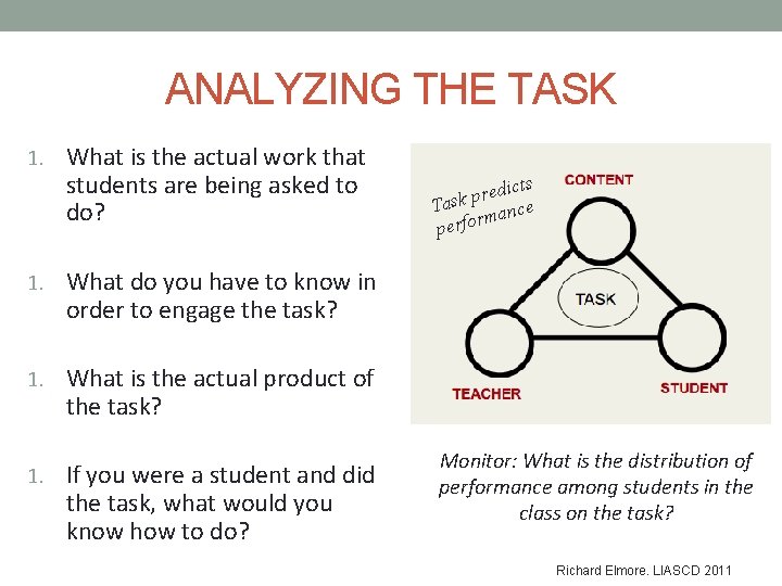 ANALYZING THE TASK 1. What is the actual work that students are being asked