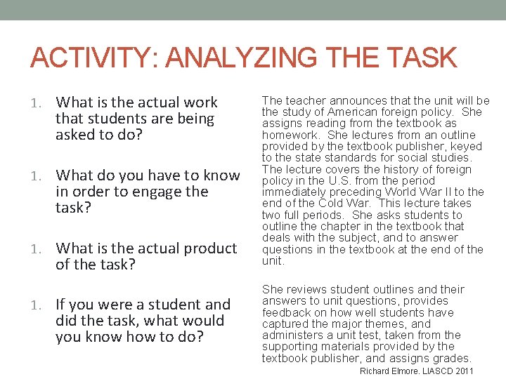 ACTIVITY: ANALYZING THE TASK 1. What is the actual work that students are being